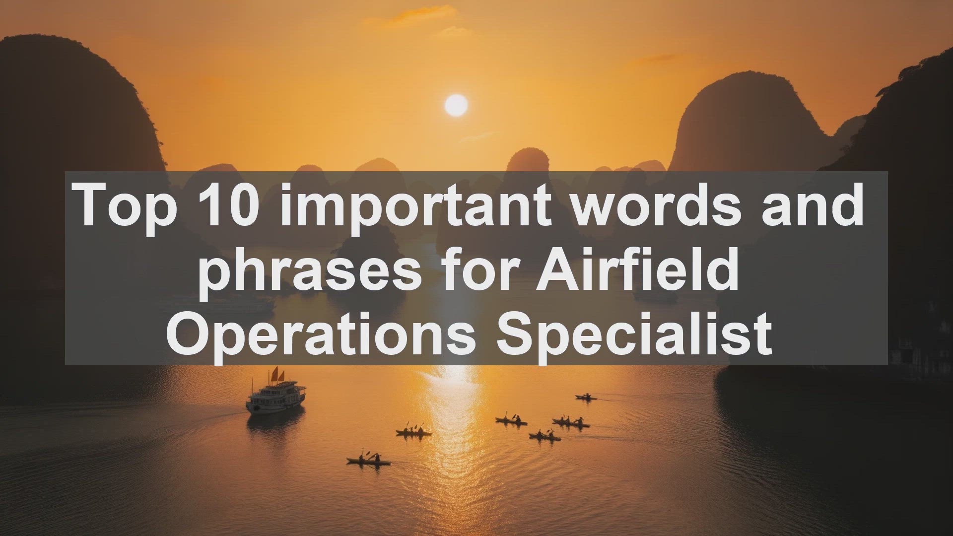 'Video thumbnail for Top 10 important words and phrases for Airfield Operations Specialist'