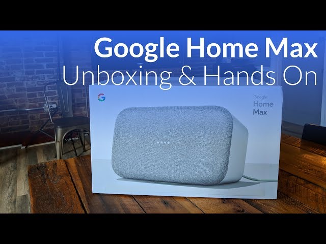 Video thumbnail for Google Home Max Unboxing and Hands On