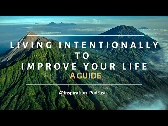 Video thumbnail for How To Start Living Intentionally