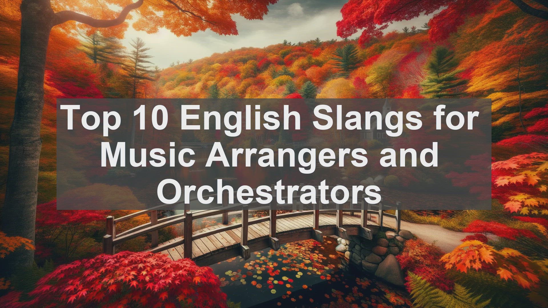 'Video thumbnail for Top 10 English Slangs for Music Arrangers and Orchestrators'