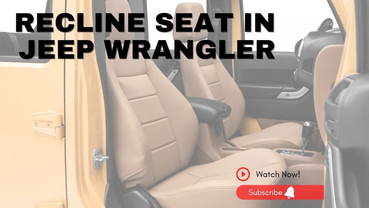 Video thumbnail for Game-Changing Comfort Alert! Recline Seat In Jeep Wrangler | Everything You Need To Know?