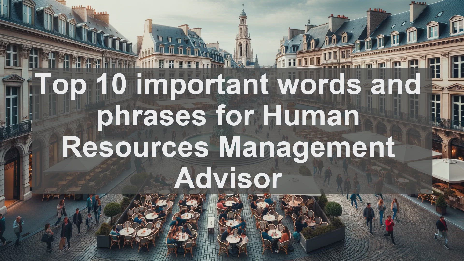 'Video thumbnail for Top 10 important words and phrases for Human Resources Management Advisor'