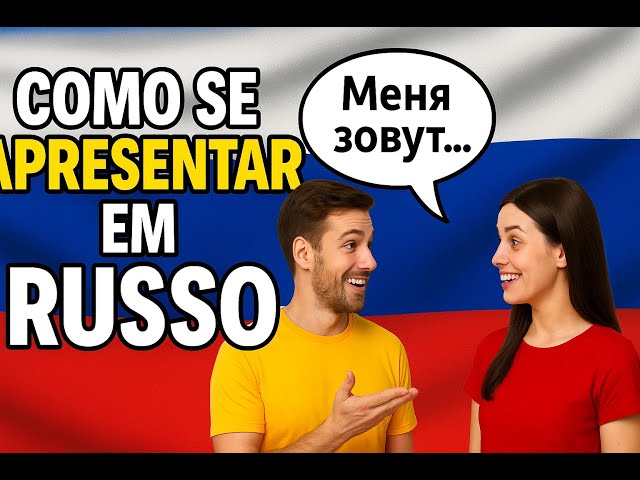 Video thumbnail for Como se apresentar em RUSSO