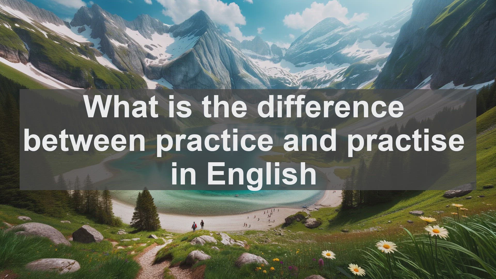 'Video thumbnail for What is the difference between practice and practise in English?'