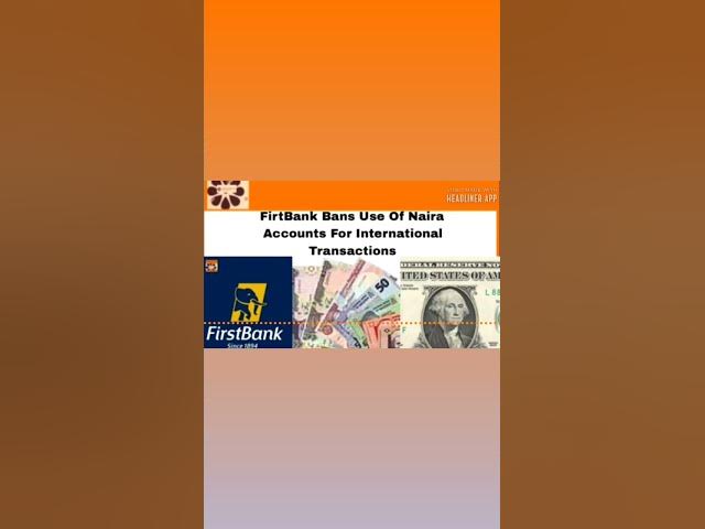 Video thumbnail for FirtBank Bans Use Of Naira Accounts For International Transactions ~ OsazuwaAkonedo