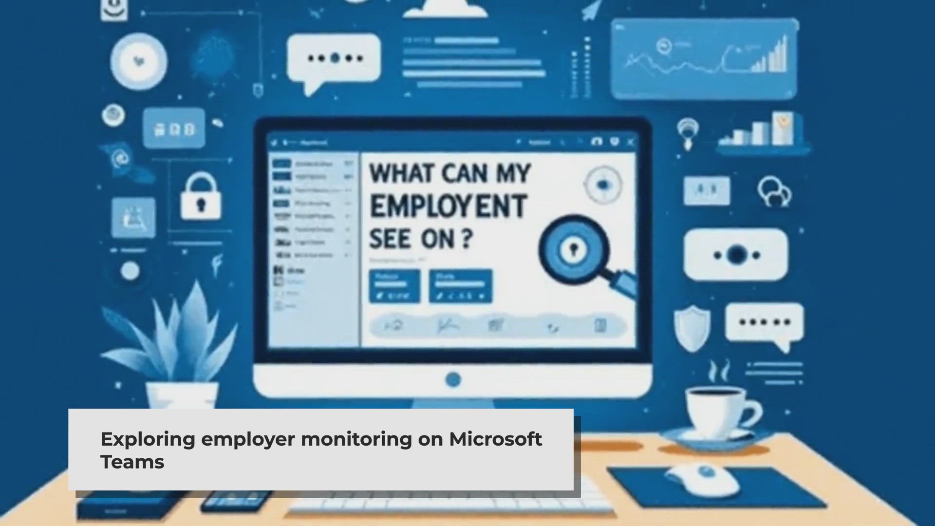 Video thumbnail for What Your Employer Can See on Microsoft Teams: Privacy and Monitoring Explained