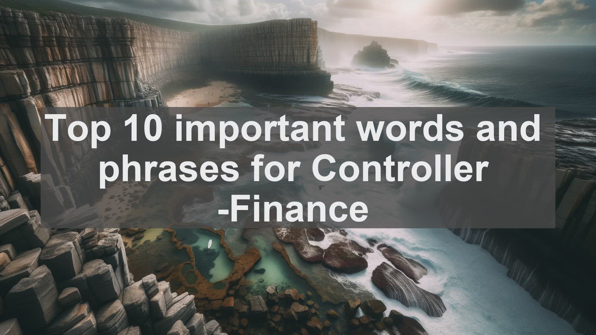 'Video thumbnail for Top 10 important words and phrases for Controller Finance'