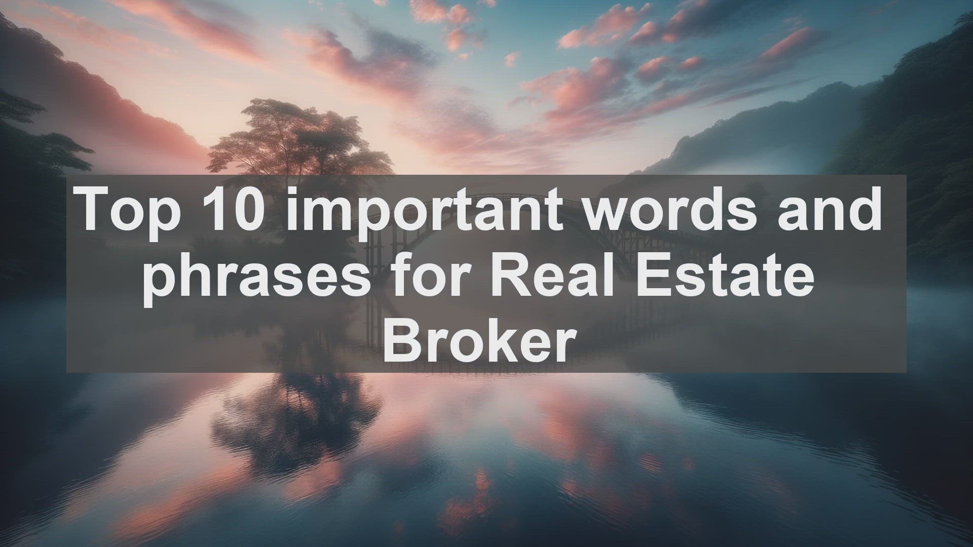 'Video thumbnail for Top 10 important words and phrases for Real Estate Broker'