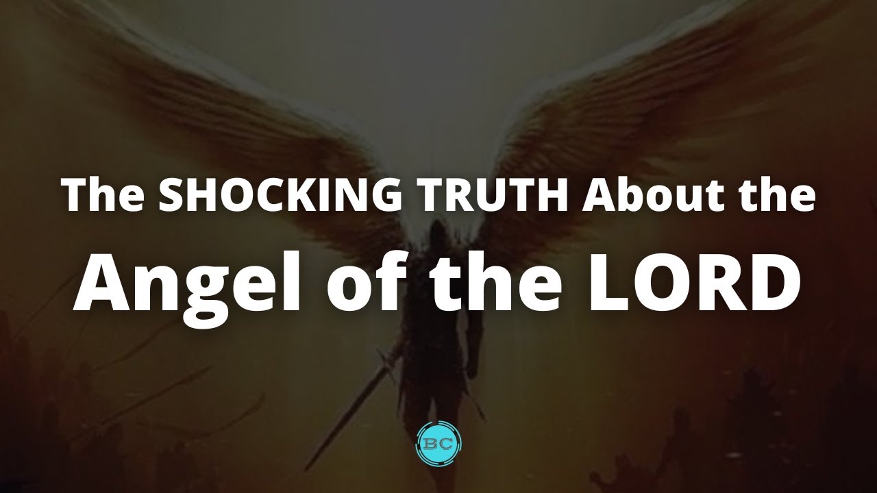 Video thumbnail for Who is the Angel of the LORD?