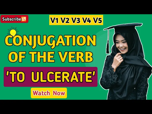 Video thumbnail for Conjugation English Verb to Ulcerate | V1 V2 V3 V4 V5 Form of Ulcerate