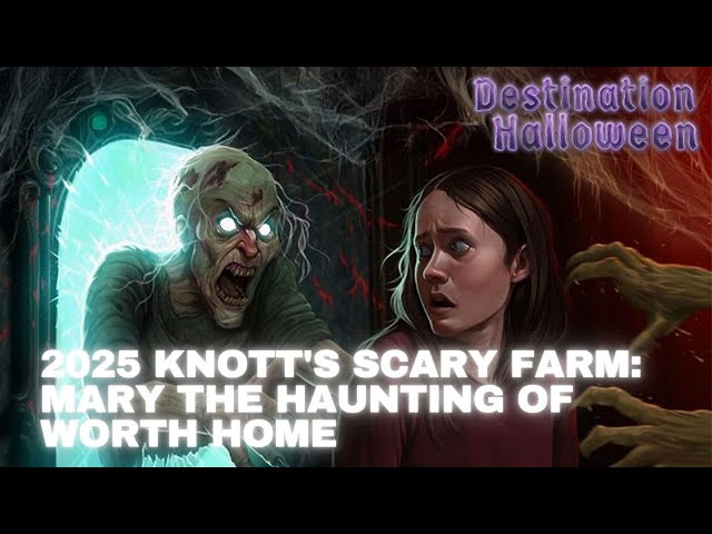 Video thumbnail for 2025 KNOTT'S SCARY FARM: MARY THE HAUNTING OF WORTH HOME