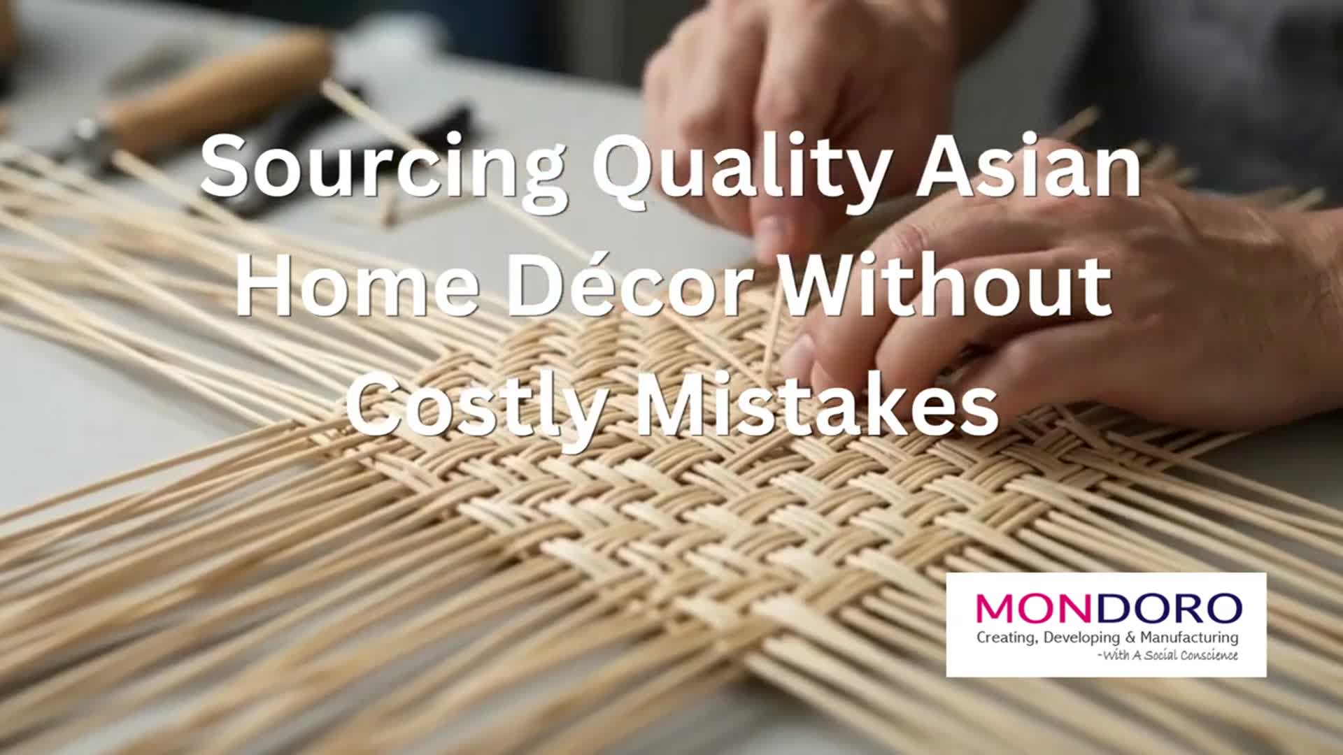 Video thumbnail for Sourcing Quality Asian Home Décor Without Costly Mistakes
