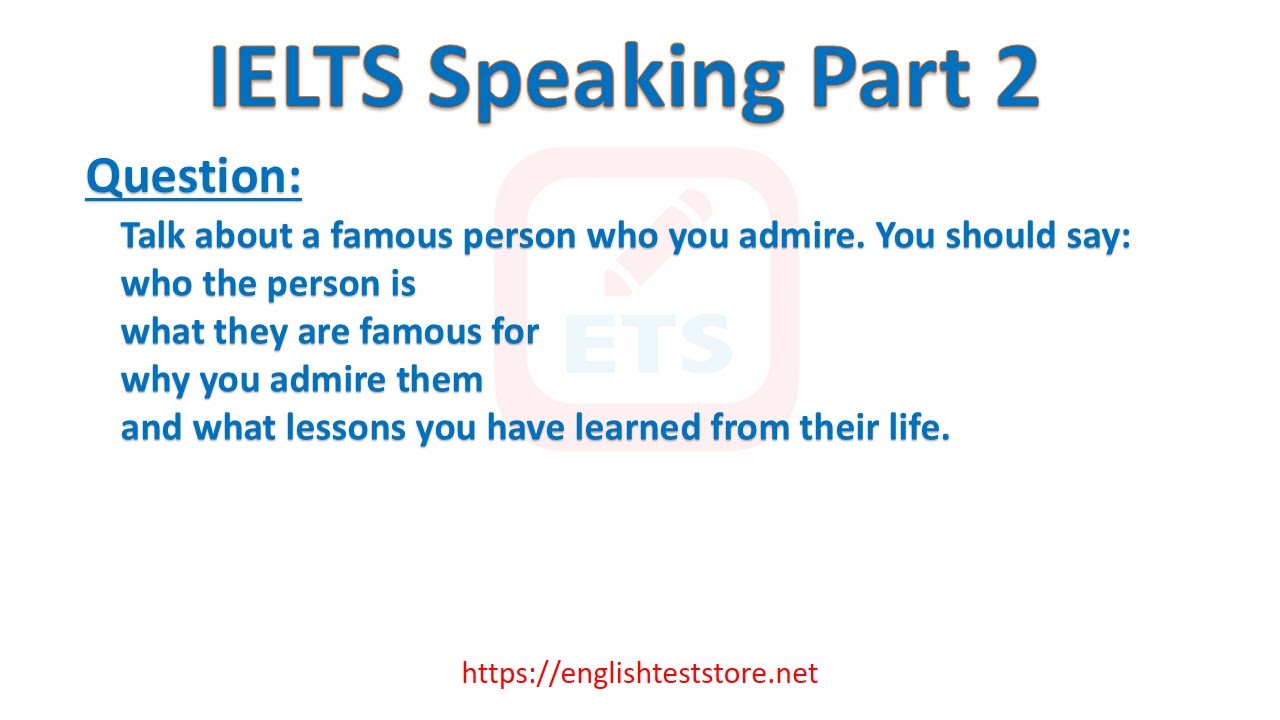'Video thumbnail for IELTS Speaking Part 2: Talk About A Famous Person You Admire'