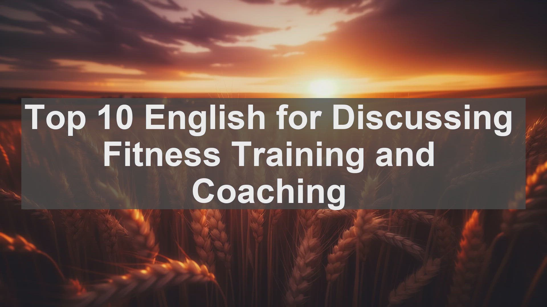 'Video thumbnail for Top 10 English for Discussing Fitness Training and Coaching'