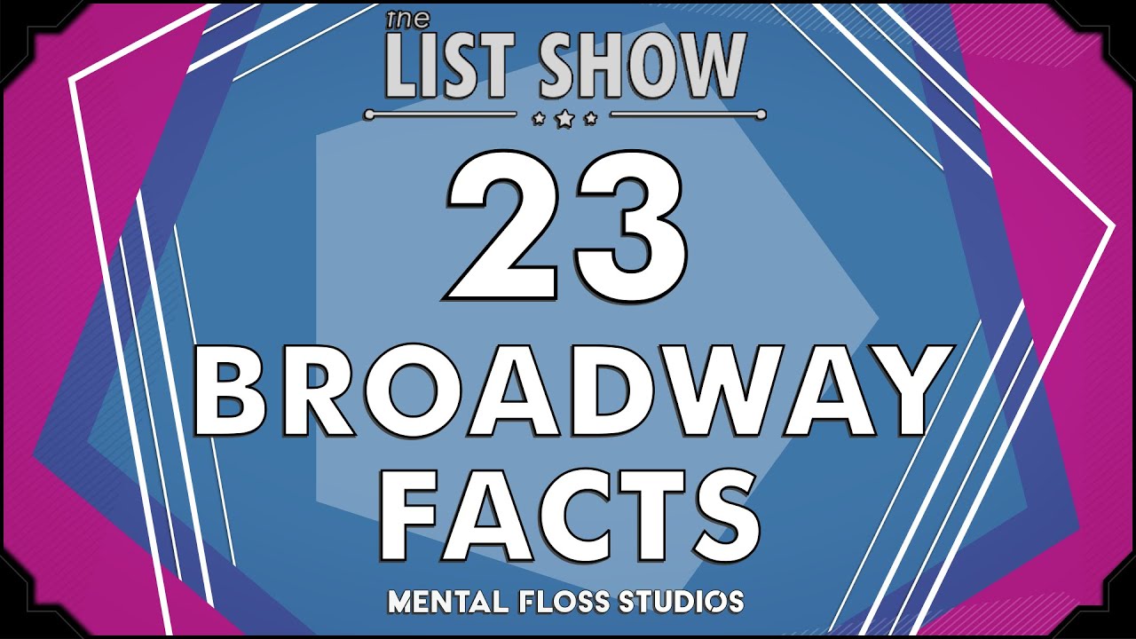 Video thumbnail for 23 Dramatic Facts About Broadway | Mental Floss