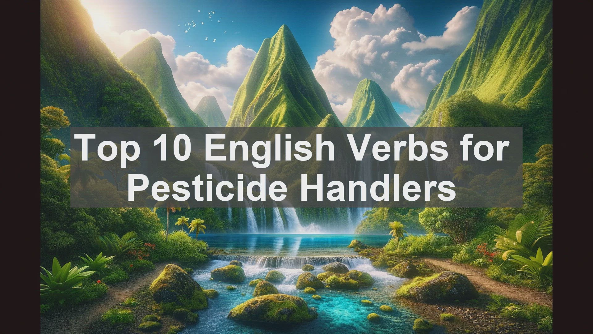 'Video thumbnail for Top 10 English Verbs for Pesticide Handlers'