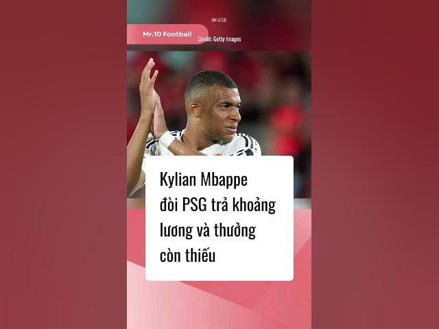 Video thumbnail for Kylian Mbappe đòi PSG trả khoảng lương và thưởng còn thiếu #dhlcgd #parissaintgermain #football