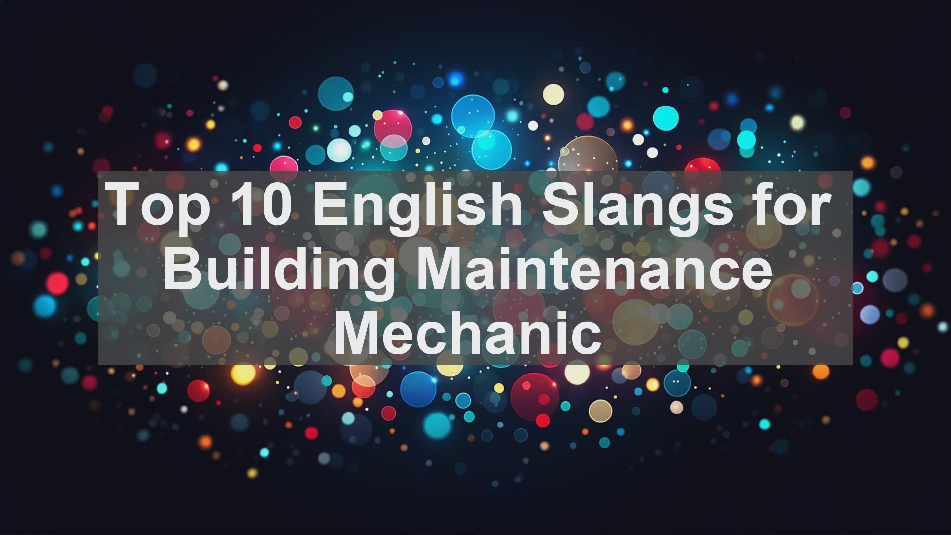 'Video thumbnail for Top 10 English Slangs for Building Maintenance Mechanic'