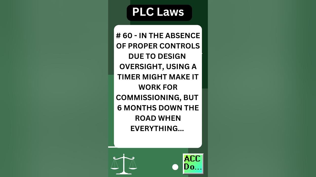 'Video thumbnail for PLC Laws #60 - IN THE ABSENCE OF PROPER CONTROLS...'