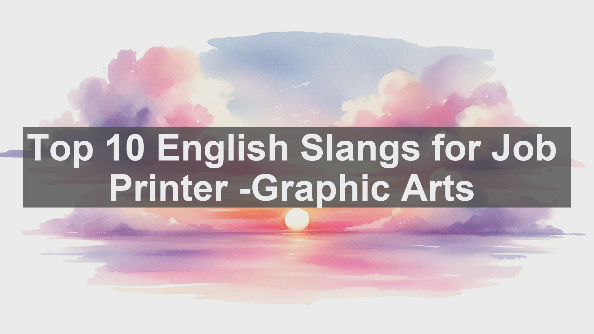 'Video thumbnail for Top 10 English Slangs for Job Printer Graphic Arts'