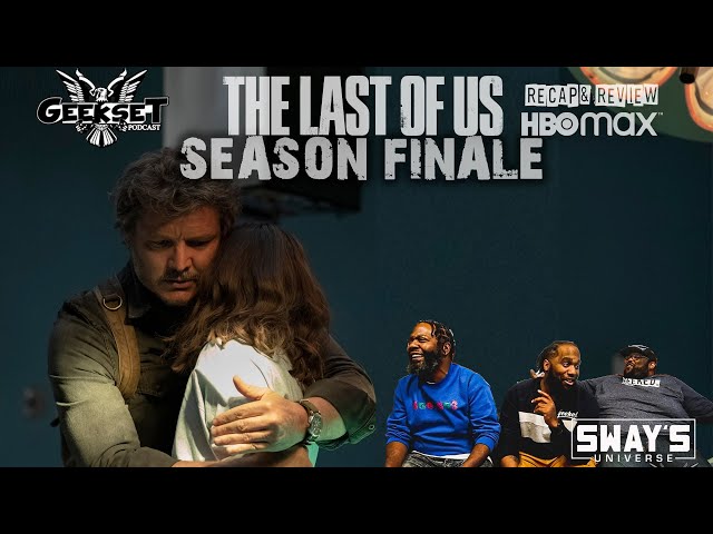 Video thumbnail for The Last Of Us Season Finale Recap | GEEKSET