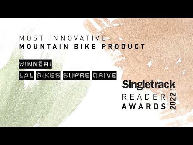 Video thumbnail for Singletrack Reader Awards - Most Innovative Mountain Bike Product Award: Lal Bikes Supre Drive