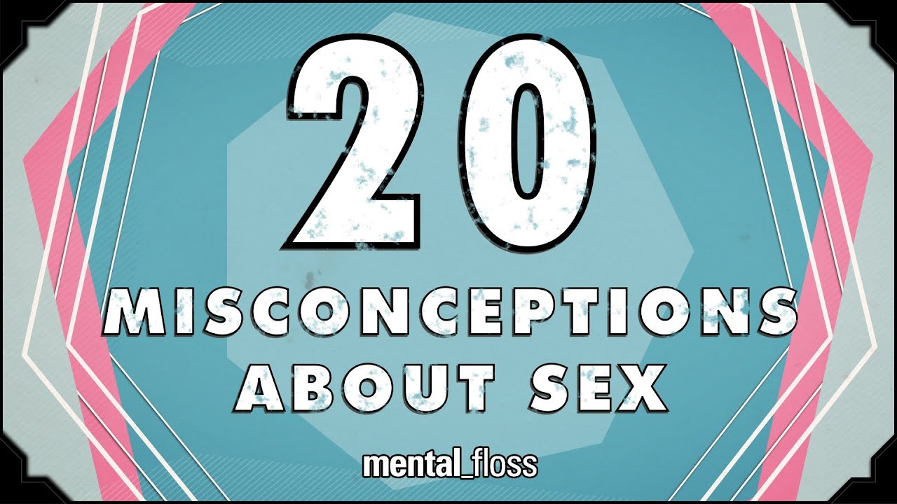 Video thumbnail for 20 Misconceptions About Sex - mental_floss on YouTube (Ep.212)