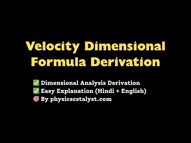 'Video thumbnail for Velocity Dimensional Formula | Explained & Derived Step-by-Step (Hindi)'