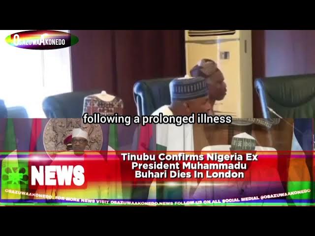 Video thumbnail for Tinubu Confirms Nigeria Ex President Muhammadu Buhari Dies In London
