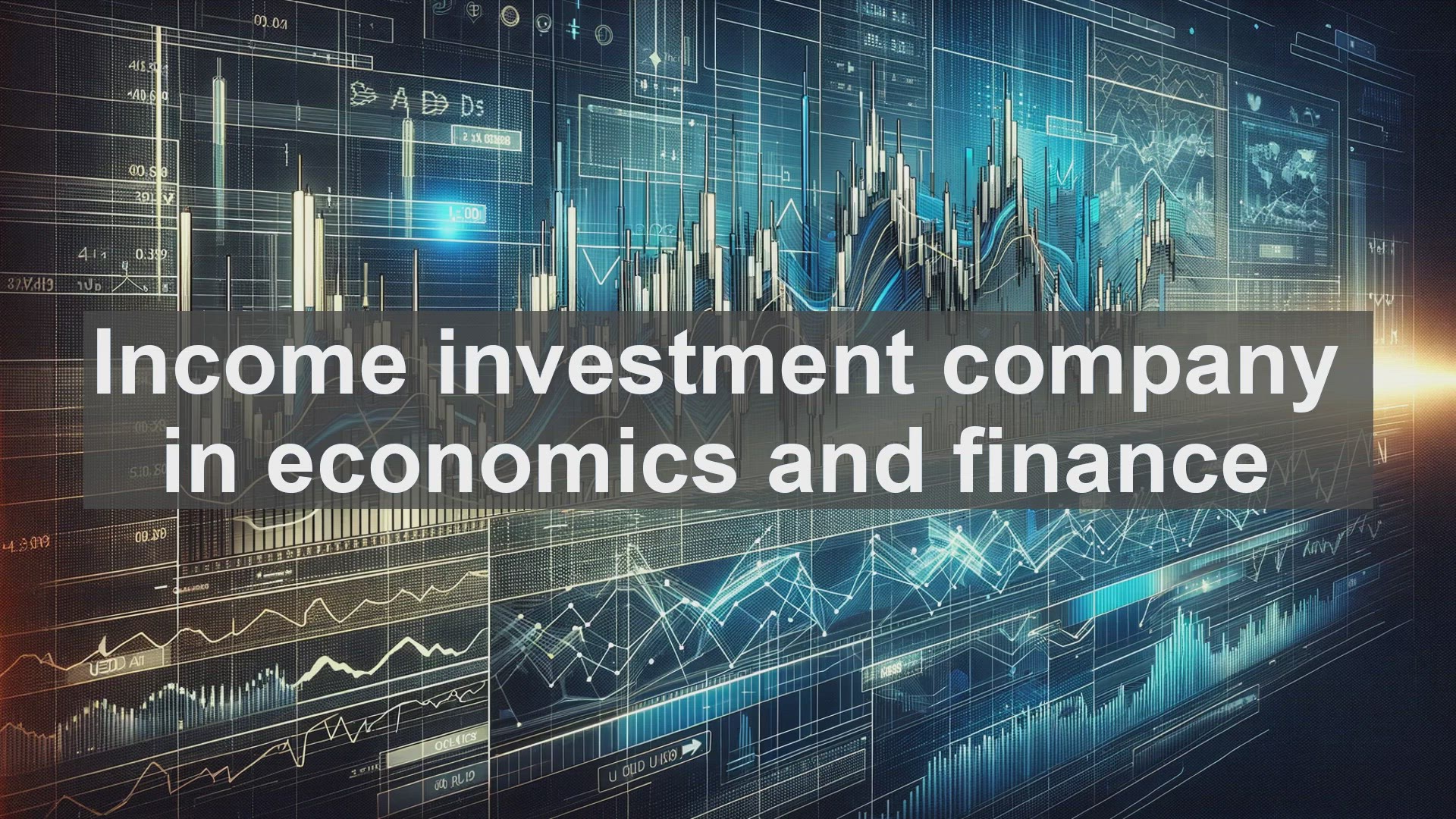 'Video thumbnail for Income investment company in economics and finance'