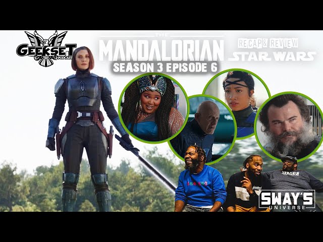 Video thumbnail for Geekset - The Mandalorian - Season 3 Episode 6 Recap & Review
