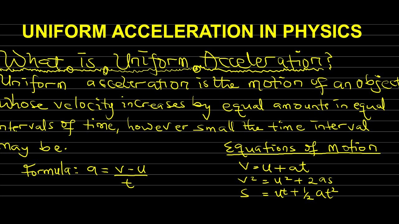 'Video thumbnail for Uniform Acceleration in Physics'