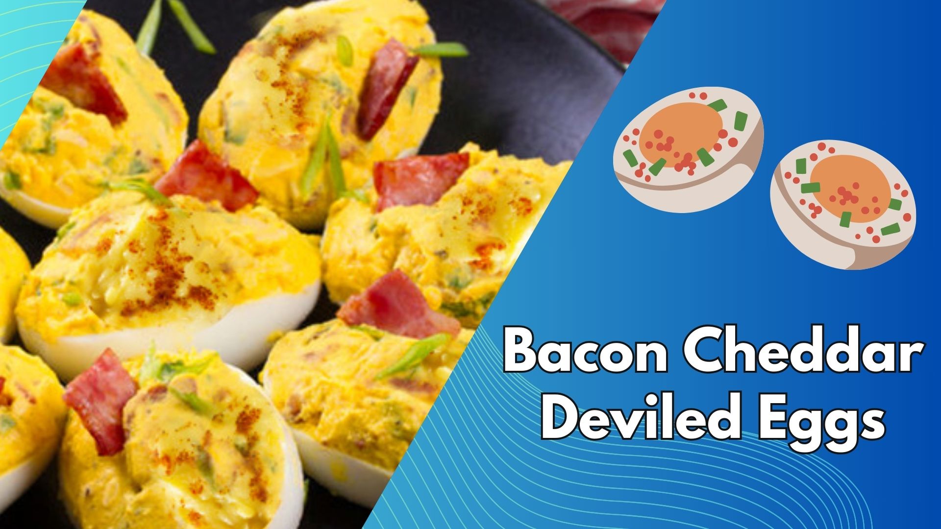 'Video thumbnail for Bacon Cheddar Deviled Eggs (serves 12)'