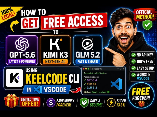 Video thumbnail for How to Get FREE Access to GPT-5.6, Kimi K3, GLM 5.2 Using KeelCode CLI in VSCode