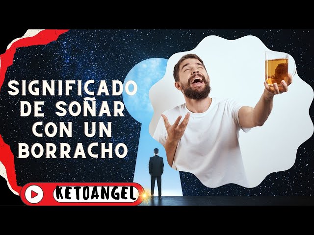 'Video thumbnail for El Misterioso Significado de Soñar con un Borracho'