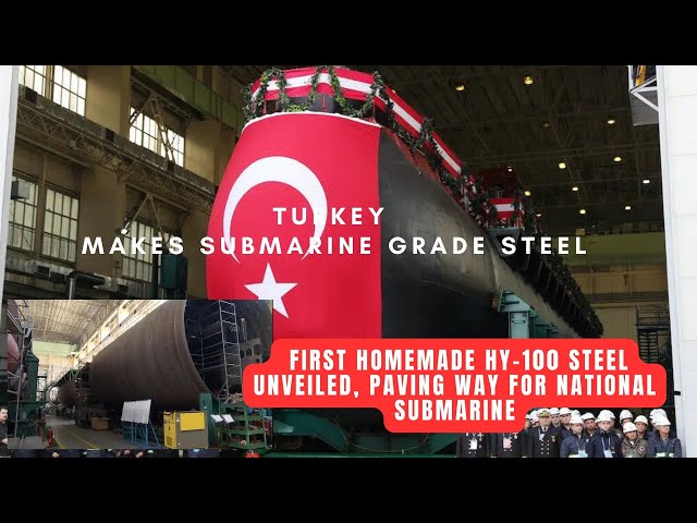 Video thumbnail for HY-100: Turkey Starts Mass Production of "Secret" Submarine Steel