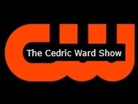 Video thumbnail for The Cedric Ward Show