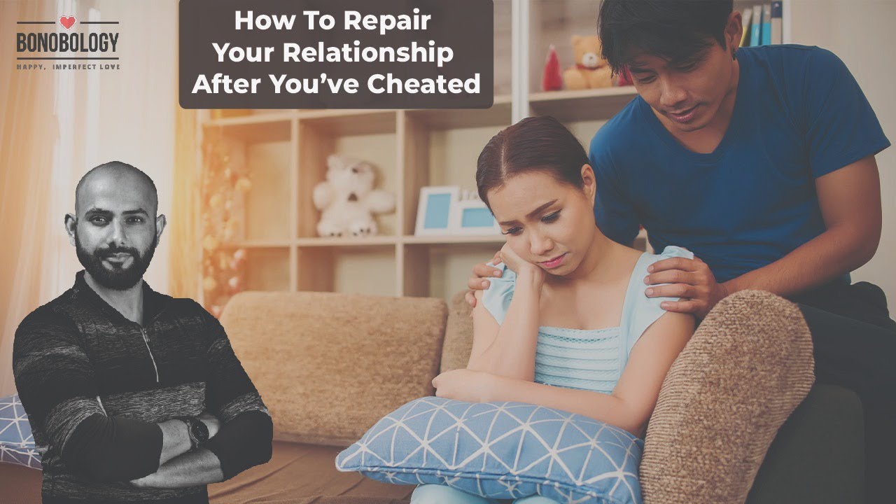 Video thumbnail for How To Repair Your Relationship After You've Cheated I Deepak Kashyap x Bonobology