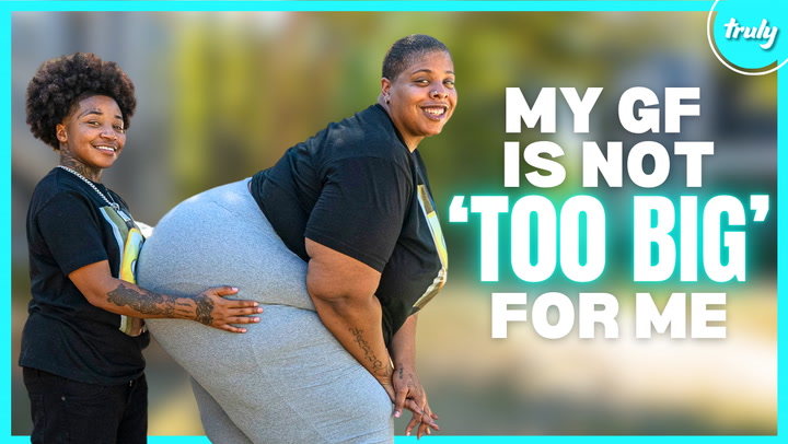 Video thumbnail for My 6ft, 350lb Girlfriend Is Not 'Too Big' For Me | LOVE DON'T JUDGE