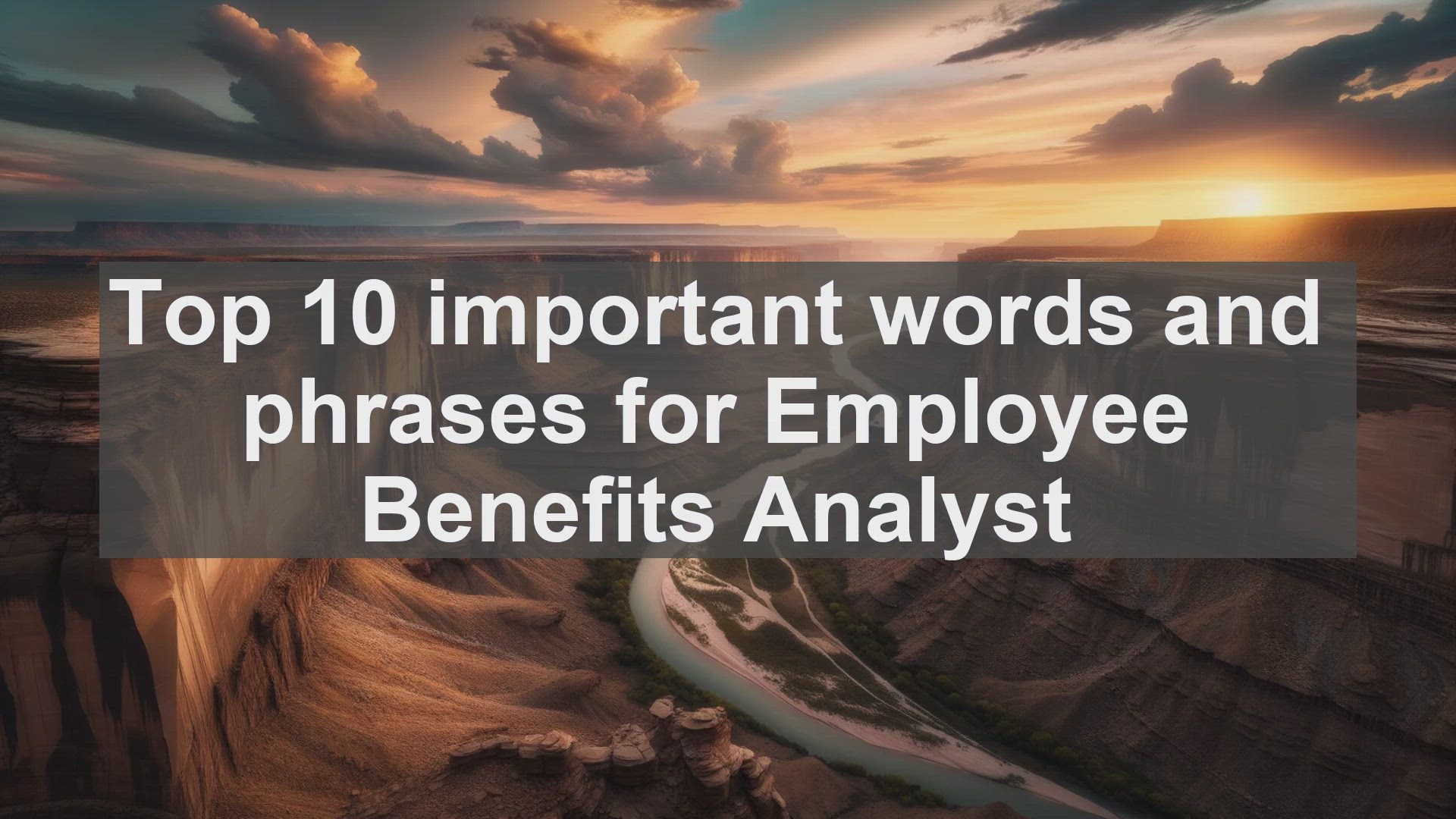 'Video thumbnail for Top 10 important words and phrases for Employee Benefits Analyst'