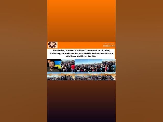 Video thumbnail for Surrender, You Get Civilized Treatment In Ukraine, Zelenskyy Speaks As Parents Battle Police...