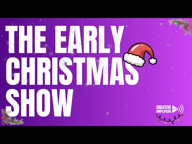 Video thumbnail for Creative Amplifiers Live - The Early Christmas Show!