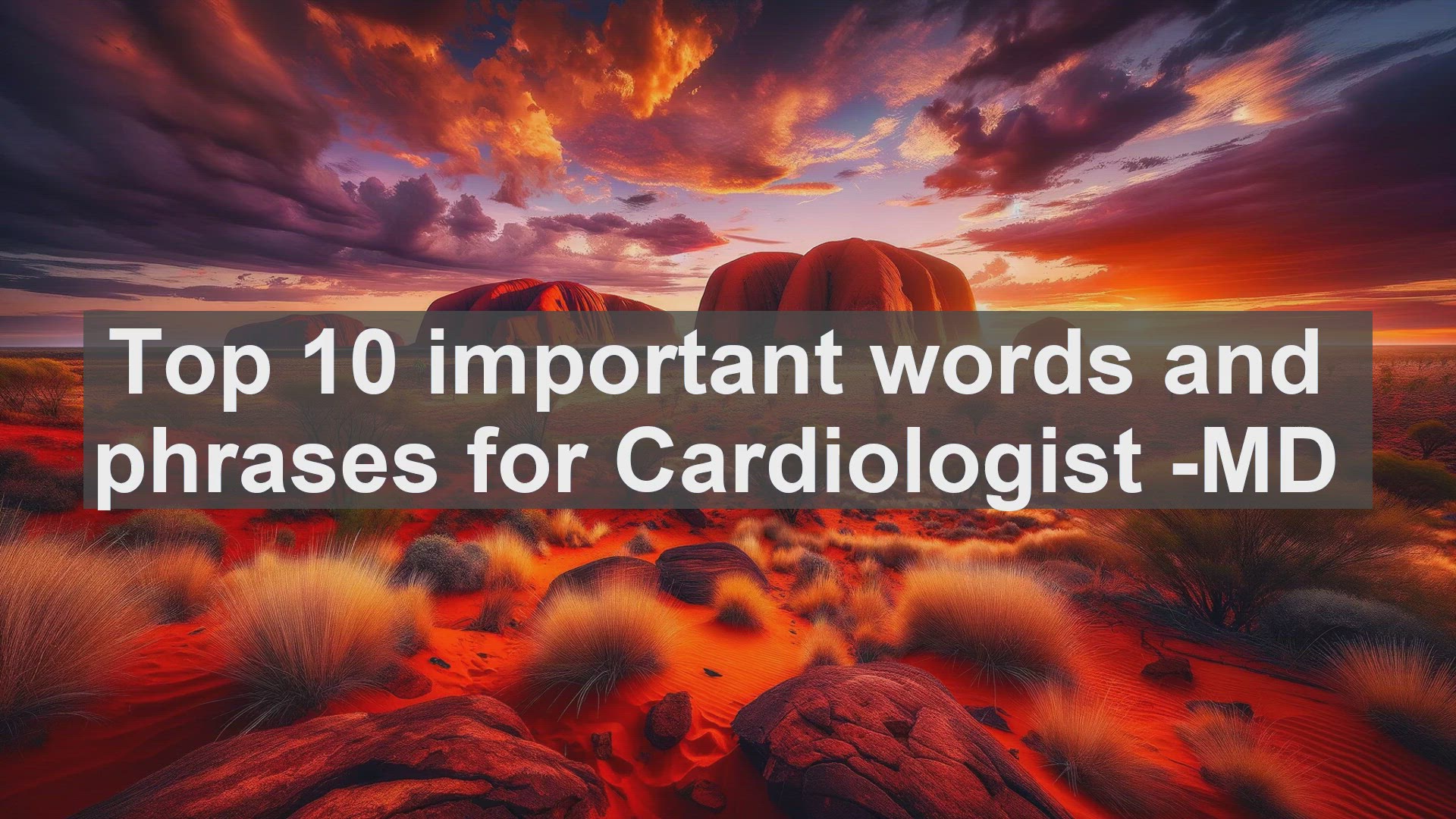 'Video thumbnail for Top 10 important words and phrases for Cardiologist MD'