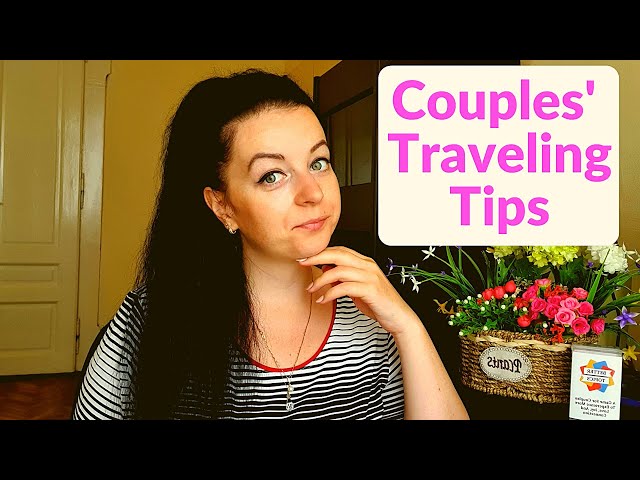 Video thumbnail for 5 Tips on Traveling With Your Partner | Couples Traveling Tips