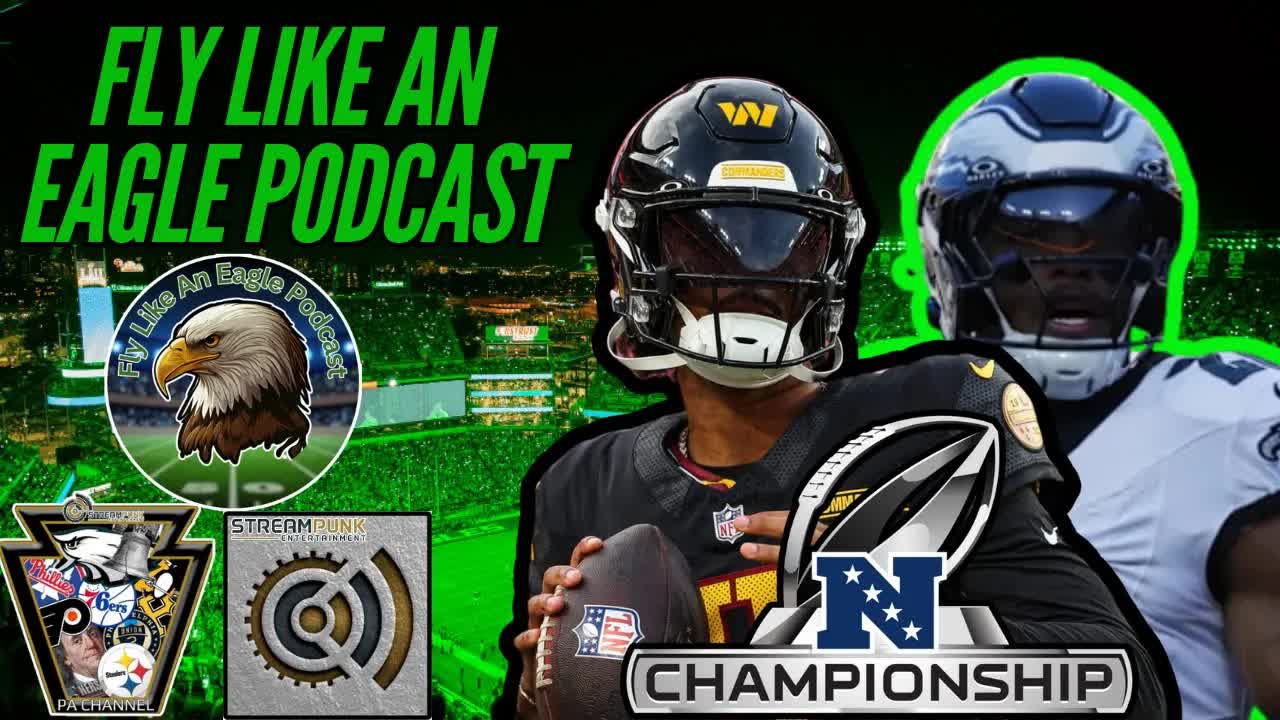 Video thumbnail for Eagles Vs. Commanders in the NFC Championship Game! | Fly Like an Eagle Podcast Ep. 58