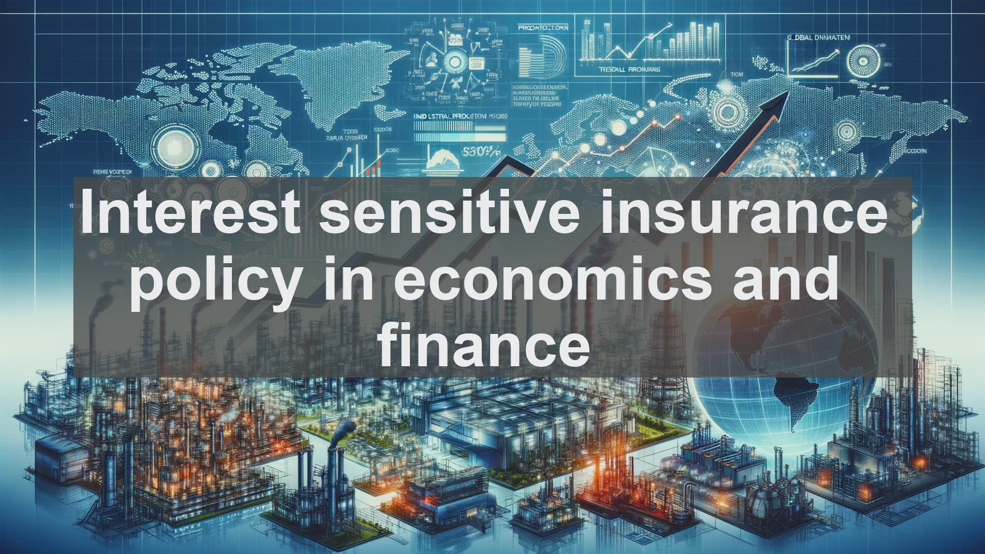 'Video thumbnail for Interest sensitive insurance policy in economics and finance'