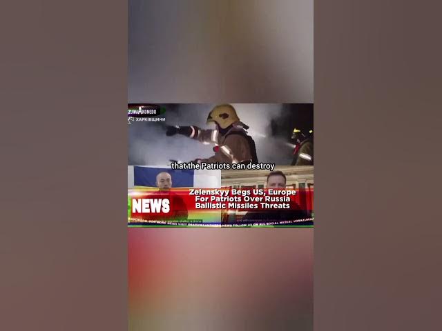 Video thumbnail for Zelenskyy Begs US, Europe For Patriots Over Russia Ballistic Missiles Threats