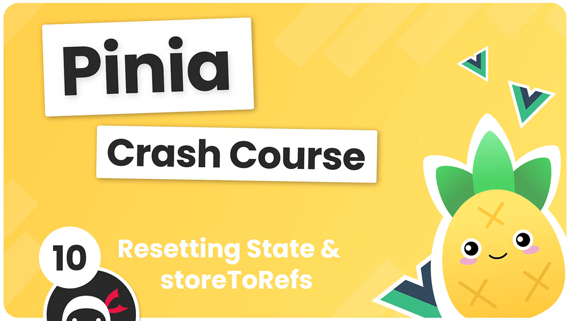 'Video thumbnail for Pinia Crash Course #10 - Resetting State & storeToRefs'
