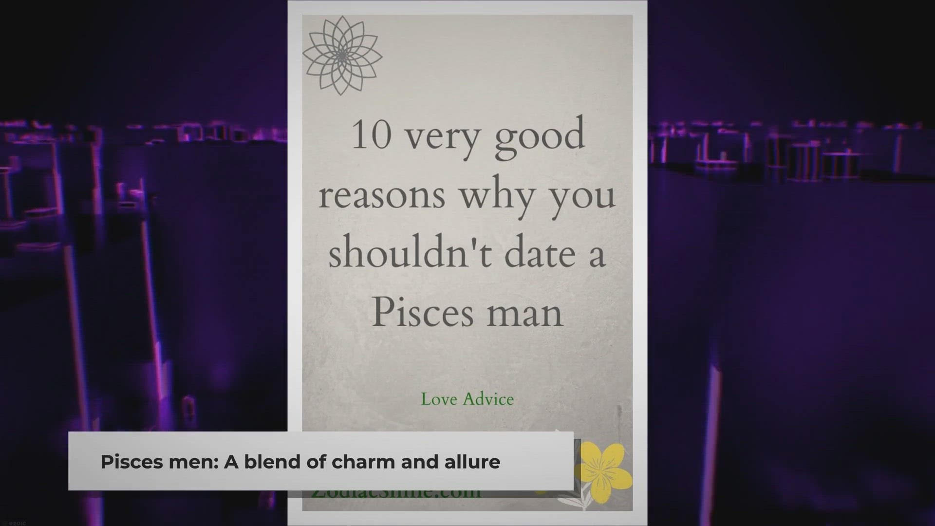 Video thumbnail for 10 very good reasons why you shouldn’t date a Pisces man