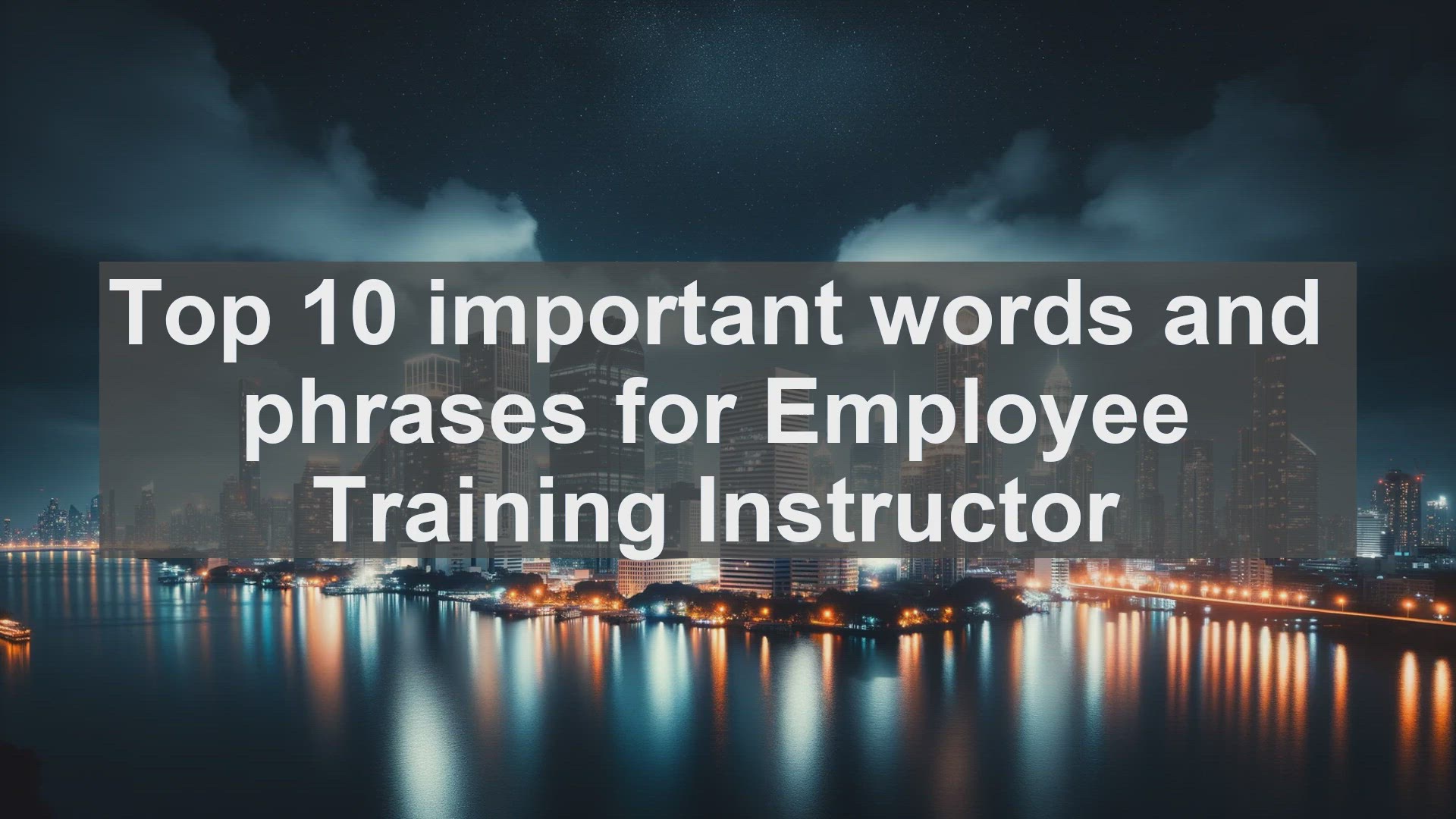 'Video thumbnail for Top 10 important words and phrases for Employee Training Instructor'